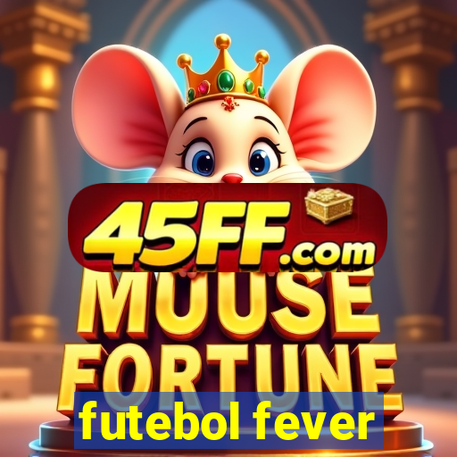 futebol fever